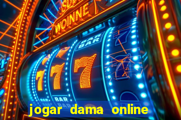 jogar dama online valendo dinheiro